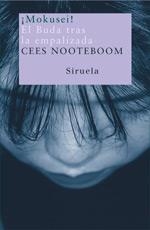 MOKUSEI! EL BUDA TRAS LA EMPALIZADA | 9788478448951 | NOOTEBOOM, CEES (1933- ) | Librería Castillón - Comprar libros online Aragón, Barbastro