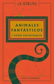 Animales fantásticos y dónde encontrarlos | 9788498387940 | J.K. Rowling | Librería Castillón - Comprar libros online Aragón, Barbastro