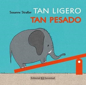 Tan ligero, tan pesado | 9788426142221 | Straßer, Susanne | Librería Castillón - Comprar libros online Aragón, Barbastro