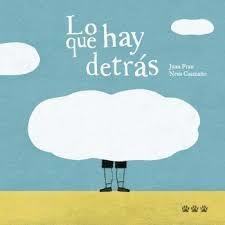 Lo que hay detrás | 9788494622236 | Frau García, Juan/Caamaño Culubret, Neus | Librería Castillón - Comprar libros online Aragón, Barbastro
