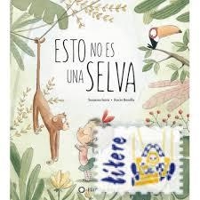 Esto no es una selva | 9788494603525 | Isern, Susanna | Librería Castillón - Comprar libros online Aragón, Barbastro