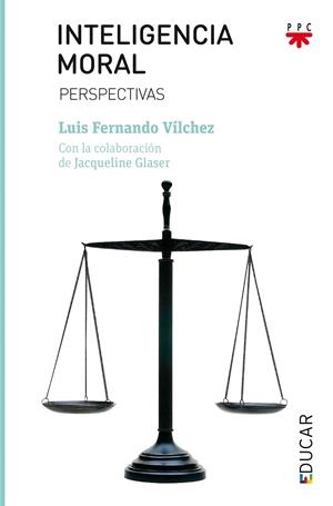 INTELIGENCIA MORAL | 9788428830713 | Vílchez Martín, Luis Fernando; Glaser, Jacqueline | Librería Castillón - Comprar libros online Aragón, Barbastro