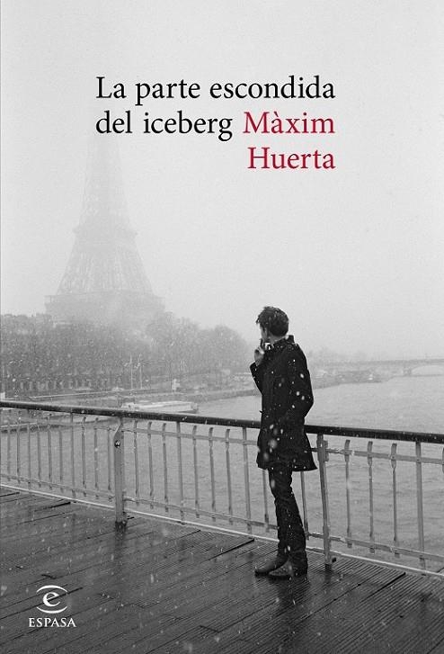 La parte escondida del iceberg | 9788467047745 | Màxim Huerta | Librería Castillón - Comprar libros online Aragón, Barbastro