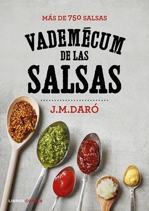 Vademecum de las salsas | 9788448023119 | J. M. Daró | Librería Castillón - Comprar libros online Aragón, Barbastro