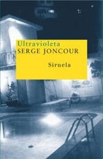 ULTRAVIOLETA | 9788478448586 | JONCOUR, SERGE | Librería Castillón - Comprar libros online Aragón, Barbastro