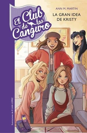 La gran idea de Kristy (El Club de las Canguro 1) | 9788490437278 | Ann M. Martin | Librería Castillón - Comprar libros online Aragón, Barbastro
