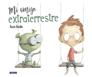 Mi amigo extraterrestre | 9788448847838 | Rocío Bonilla | Librería Castillón - Comprar libros online Aragón, Barbastro