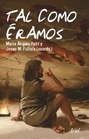TAL COMO ERAMOS | 9788434467828 | PETIT, MARIA ANGELS; FULLOLA, JOSEP M. (COORD.) | Librería Castillón - Comprar libros online Aragón, Barbastro