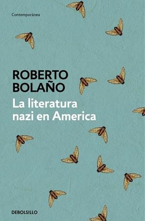 La literatura nazi en América | 9788466337144 | Roberto Bolaño | Librería Castillón - Comprar libros online Aragón, Barbastro