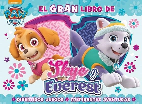 El gran libro de Sky y Everest - Paw Patrol - Patrulla Canina. Libro regalo | 9788448847562 | NICKELODEON | Librería Castillón - Comprar libros online Aragón, Barbastro