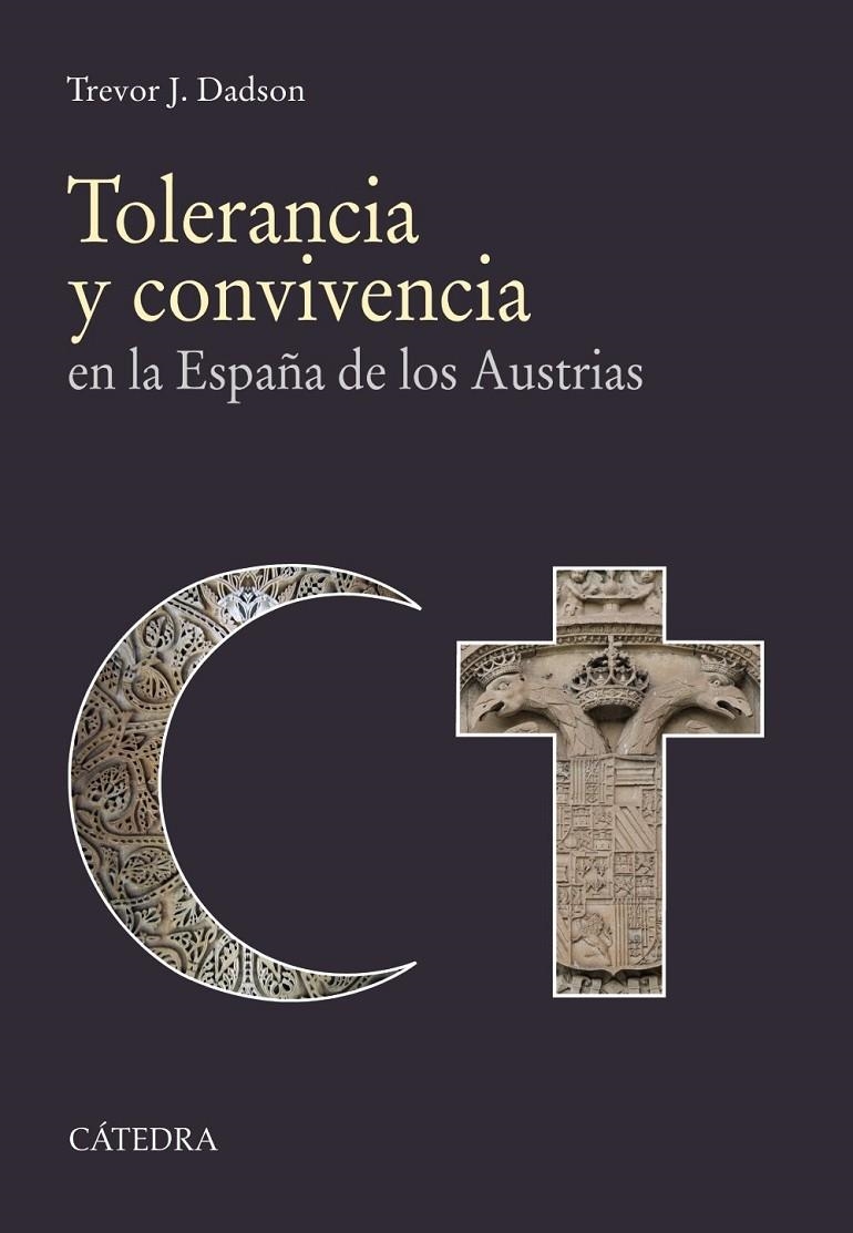 Tolerancia y convivencia en la España de los Austrias | 9788437636825 | Dadson, Trevor J. | Librería Castillón - Comprar libros online Aragón, Barbastro