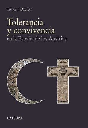 Tolerancia y convivencia en la España de los Austrias | 9788437636825 | Dadson, Trevor J. | Librería Castillón - Comprar libros online Aragón, Barbastro