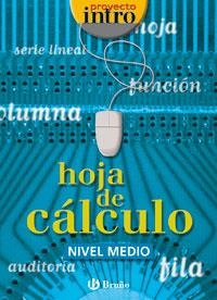 PROYECTO INTRO II HOJA DE CALCULO II ESO | 9788421650394 | CALVO MANGAS, JUAN MIGUEL | Librería Castillón - Comprar libros online Aragón, Barbastro