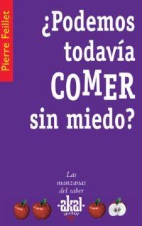 PODEMOS TODAVIA COMER SIN MIEDO? | 9788446021322 | FEILLET, PIERRE | Librería Castillón - Comprar libros online Aragón, Barbastro