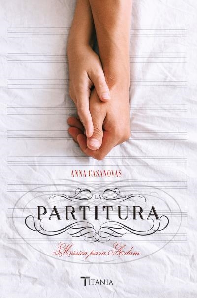 La partitura : Música para Adam | 9788416327294 | CASANOVAS, ANNA | Librería Castillón - Comprar libros online Aragón, Barbastro