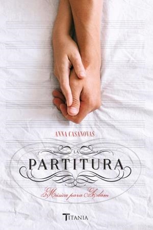 La partitura. Música para Adam | 9788416327294 | Casanovas, Anna | Librería Castillón - Comprar libros online Aragón, Barbastro