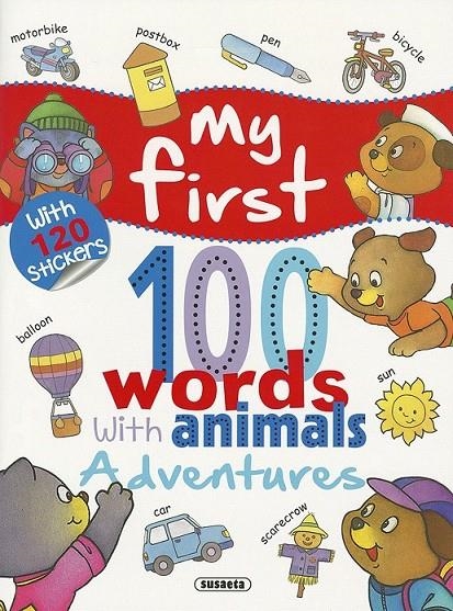 Adventures... with 120 stickers, my first 100 words with animals | 9788467751017 | Susaeta, Equipo | Librería Castillón - Comprar libros online Aragón, Barbastro