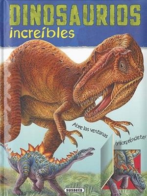 Dinosaurios increíbles | 9788467752137 | Susaeta, Equipo | Librería Castillón - Comprar libros online Aragón, Barbastro