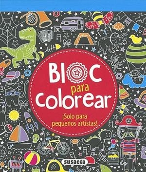 Bloc para colorear | 9788467756128 | Susaeta, Equipo | Librería Castillón - Comprar libros online Aragón, Barbastro