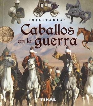 Caballos en la guerra | 9788499284392 | Bergamino, Giorgio; Palitta, Gianni | Librería Castillón - Comprar libros online Aragón, Barbastro