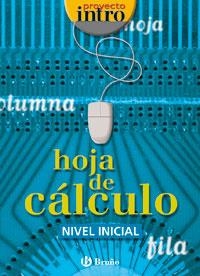 PROYECTO INTRO II HOJA DE CALCULO I ESO | 9788421650332 | CALVO MANGAS, JUAN MIGUEL | Librería Castillón - Comprar libros online Aragón, Barbastro