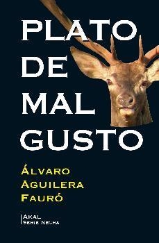 Plato de mal gusto | 9788446044246 | Aguilera Fauró, Álvaro | Librería Castillón - Comprar libros online Aragón, Barbastro