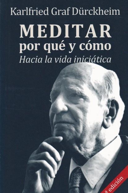 MEDITAR,POR QUE Y COMO | 9788427140127 | DURCKHEIM,KARLFRIED | Librería Castillón - Comprar libros online Aragón, Barbastro