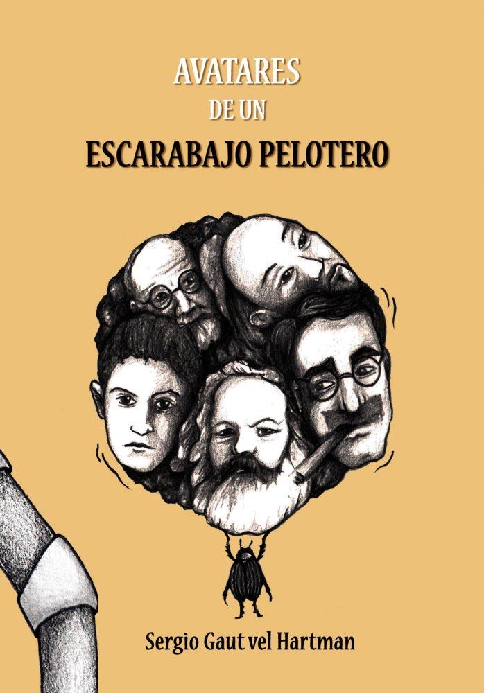 Avatares de un escarabajo pelotero | 9788494665615 | Gaut Vel Hartman, Sergio | Librería Castillón - Comprar libros online Aragón, Barbastro