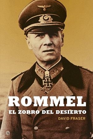 Rommel | 9788490609743 | Fraser, David | Librería Castillón - Comprar libros online Aragón, Barbastro