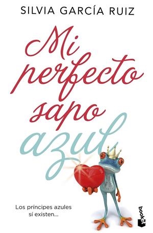 Mi perfecto sapo azul | 9788408171768 | Silvia García Ruiz | Librería Castillón - Comprar libros online Aragón, Barbastro