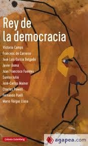 Rey de la democracia | 9788416734184 | Varios autores | Librería Castillón - Comprar libros online Aragón, Barbastro