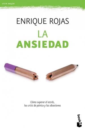 La ansiedad | 9788499981703 | Enrique Rojas | Librería Castillón - Comprar libros online Aragón, Barbastro