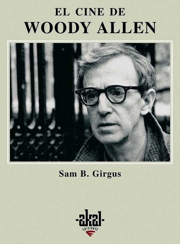 CINE DE WOODY ALLEN, EL | 9788446021780 | GIRGUS, SAM B. | Librería Castillón - Comprar libros online Aragón, Barbastro