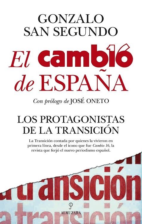 El Cambio de España. Los protagonistas de la Transición | 9788416776931 | San Segundo Prieto, Gonzalo | Librería Castillón - Comprar libros online Aragón, Barbastro