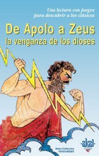 DE APOLO A ZEUS LA VENGANZA DE LOS DIOSES | 9788446018193 | VIVET-REMY, ANNE-CATHERINE | Librería Castillón - Comprar libros online Aragón, Barbastro