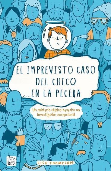 El imprevisto caso del chico en la pecera | 9788408169352 | Thompson, Lisa | Librería Castillón - Comprar libros online Aragón, Barbastro