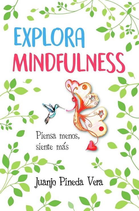 Explora Mindfulness | 9788416002962 | Pineda Vera, Juan José | Librería Castillón - Comprar libros online Aragón, Barbastro
