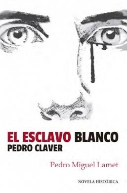 El esclavo blanco | 9788427140202 | Lamet, Pedro Miguel | Librería Castillón - Comprar libros online Aragón, Barbastro