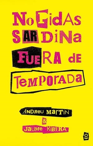 No pidas sardina fuera de temporada | 9788491221401 | Martín, Andreu/Ribera, Jaume | Librería Castillón - Comprar libros online Aragón, Barbastro