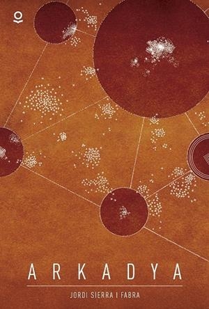 Arkadya | 9788491221630 | Sierra I Fabra, Jordi | Librería Castillón - Comprar libros online Aragón, Barbastro