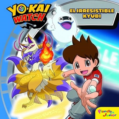 Yo-kai Watch : El irresistible Kyubi | 9788408172130 | Yo-Kai Watch | Librería Castillón - Comprar libros online Aragón, Barbastro