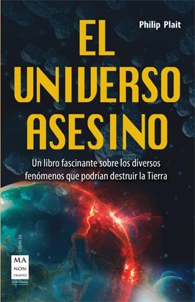 EL UNIVERSO ASESINO | 9788415256687 | Plait, Philip | Librería Castillón - Comprar libros online Aragón, Barbastro