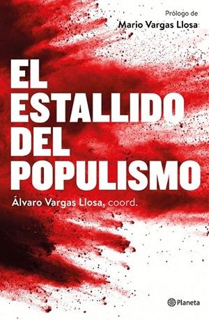 El estallido del populismo | 9788408172437 | Álvaro Vargas Llosa | Librería Castillón - Comprar libros online Aragón, Barbastro