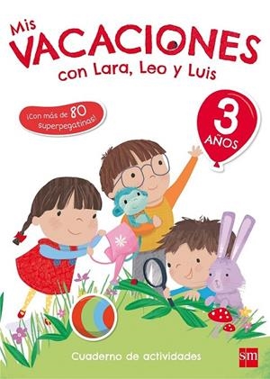 3 AÑOS MIS VACACIONES CON LARA,LEO Y 17 | 9788467591743 | Ruiz García, María Jesús | Librería Castillón - Comprar libros online Aragón, Barbastro