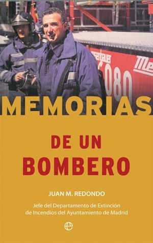 Memorias de un bombero | 9788490609934 | Redondo, Juan M. | Librería Castillón - Comprar libros online Aragón, Barbastro
