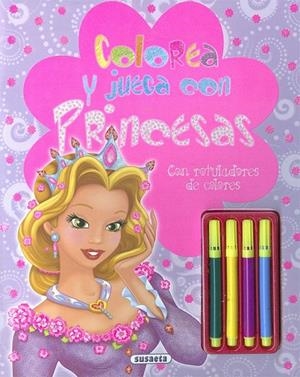 Colorea y juega con princesas. Con rotuladores de colores | 9788467751475 | Susaeta, Equipo | Librería Castillón - Comprar libros online Aragón, Barbastro