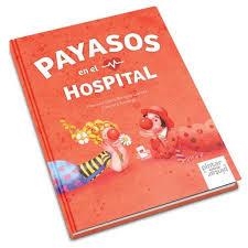 PAYASOS en el HOSPITAL | 9788492964888 | García-Bernardo Llaneza, Francisco/Pimiango, Francisco | Librería Castillón - Comprar libros online Aragón, Barbastro
