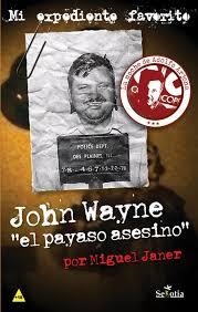 JOHN WAYNE, EL PAYASO ASESINO | 9788416921249 | MIGUEL JANER | Librería Castillón - Comprar libros online Aragón, Barbastro