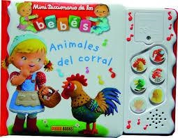 LOS ANIMALES DEL CORRAL - MINIDICCIONARIO DE LOS BEBÉS SONOROS | 9788490249680 | Mekdjian, Christelle | Librería Castillón - Comprar libros online Aragón, Barbastro
