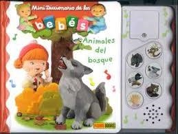 LOS ANIMALES DEL BOSQUE - MINIDICCIONARIO DE LOS BEBÉS SONOROS | 9788490249727 | Mekdjian, Christelle | Librería Castillón - Comprar libros online Aragón, Barbastro